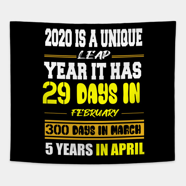 2020 Is A Unique Leap Year It Has 29 Days In February 300