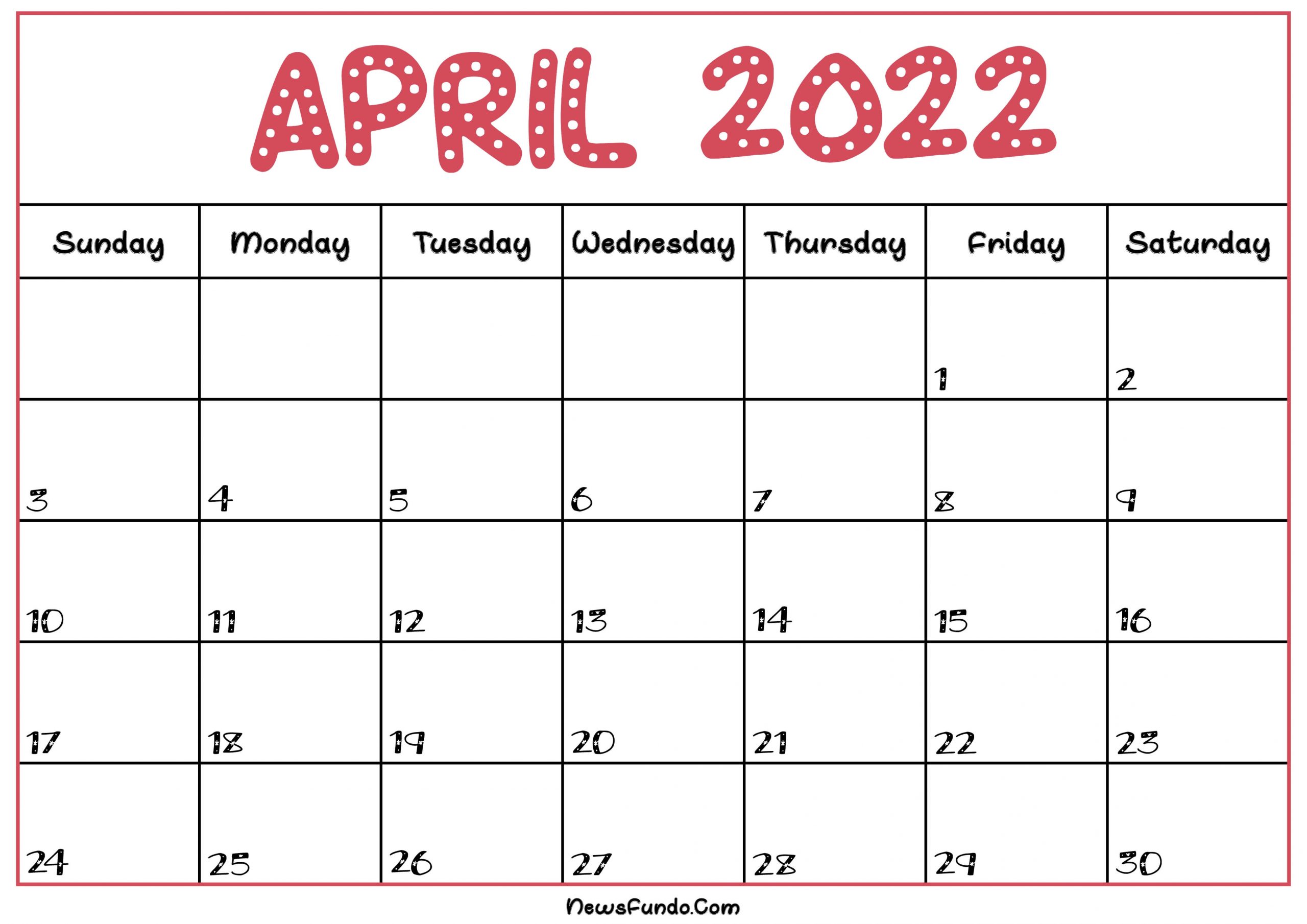 April 2022 Calendar Template Printable - Print Now