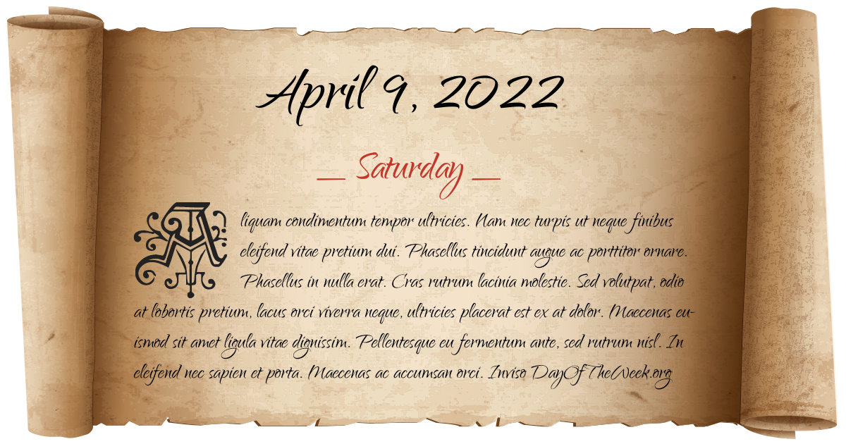 What Day Of The Week Is April 9, 2022?