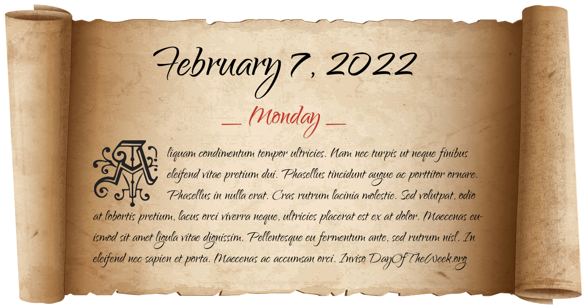 What Day Of The Week Is February 7, 2022?
