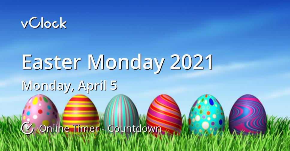 When Is Easter Monday 2021 - Countdown Timer Online - Vclock