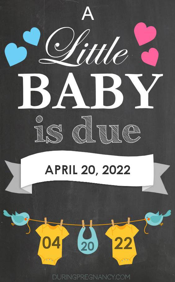 Your Due Date: April 20, 2022 | During Pregnancy